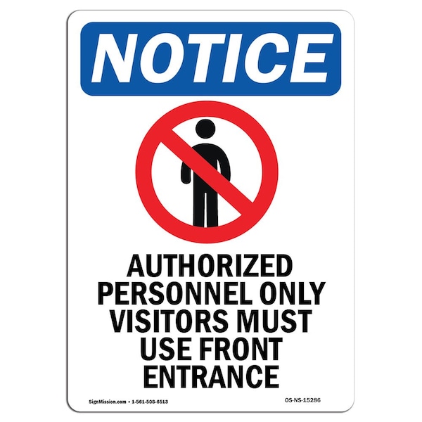 Safety Sign, OSHA Notice, 18" Height, NOTICE Authorized Sign With Symbol, Portrait